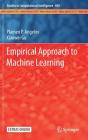 Empirical Approach to Machine Learning (Studies in Computational Intelligence #800) By Plamen P. Angelov, Xiaowei Gu Cover Image