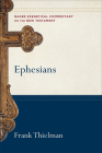Ephesians (Baker Exegetical Commentary on the New Testament) By Frank Thielman, Robert Yarbrough (Editor), Robert Stein (Editor) Cover Image