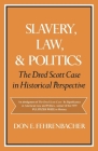 Slavery, Law, and Politics: The Dred Scott Case in Historical Perspective (Galaxy Books) By Don E. Fehrenbacher Cover Image