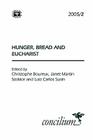 Concilium 2005/2: Hunger, Bread and the Eucharist (Concilium: Theology in the Age of Renewal) By Christophe Boreux (Editor), Janet Martin Soskice (Editor), Luis Carlos Susin (Editor) Cover Image