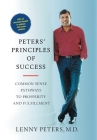Peters' Principles of Success: Common Sense Pathways to Prosperity and Fulfillment By Lenny Peters Cover Image