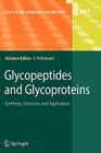 Glycopeptides and Glycoproteins: Synthesis, Structure, and Application (Topics in Current Chemistry #267) By Valentin Wittmann (Editor) Cover Image