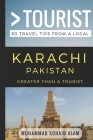 Greater Than a Tourist- Karachi Pakistan: 50 Travel Tips from a Local Cover Image