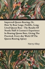 Improved Queen-Rearing, Or, How To Rear Large, Prolific, Long-Lived Queen Bees - The Results Of Nearly Half A Century's Experience In Rearing Queen Be By Henry Alley Cover Image
