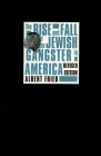 The Rise and Fall of the Jewish Gangster in America Cover Image