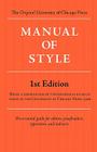 Manual of Style (Chicago 1st Edition) By University of Chicago Press (Compiled by) Cover Image