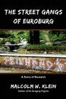 The Street Gangs of Euroburg: A Story of Research By Malcolm W. Klein Cover Image