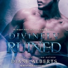 Divinely Ruined By Diane Alberts, Rebecca Estrella (Read by) Cover Image