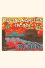 Vintage Journal Regina Carlton Hotel, Rome By Found Image Press (Producer) Cover Image
