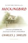 Mockingbird: A Portrait of Harper Lee: From Scout to Go Set a Watchman Cover Image