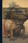 The Craft of the Tortoise Cover Image