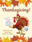 Thanksgiving Activity and Coloring Book For Kids: Super Fun Thanksgiving Activities For Hours of Play! Coloring Pages, I Spy, Mazes, Word Search, Conn By Zigzag Press Cover Image