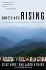 Something's Rising: Appalachians Fighting Mountaintop Removal By Silas House, Jason Howard, Lee Smith (Foreword by) Cover Image