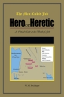 The Man Called Job: Hero or Heretic: The Book of Job Cover Image
