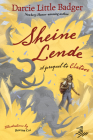 Sheine Lende: A Prequel to Elatsoe By Darcie Little Badger, Rovina Cai (Illustrator) Cover Image