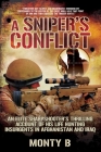 A Sniper's Conflict: An Elite Sharpshooter?s Thrilling Account of Hunting Insurgents in Afghanistan and Iraq Cover Image