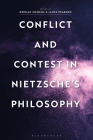 Conflict and Contest in Nietzsche's Philosophy By Herman Siemens (Editor), James Pearson (Editor) Cover Image