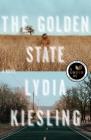 The Golden State: A Novel By Lydia Kiesling Cover Image