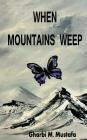 When Mountains Weep Cover Image