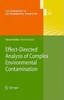 Effect-Directed Analysis of Complex Environmental Contamination (Handbook of Environmental Chemistry #15) By Werner Brack (Editor) Cover Image