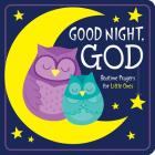 Good Night, God: Bedtime Prayers for Little Ones By Kim Mitzo Thompson, Karen Mitzo Hilderbrand, Twin Sisters® Cover Image