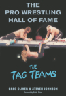 The Pro Wrestling Hall of Fame: The Tag Teams By Greg Oliver, Steven Johnson Cover Image