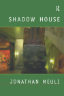 Shadow House: Interpretations of Northwest Coast Art (Studies in Visual Culture) By Jonathan Meuli Cover Image