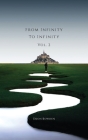 From Infinity to Infinity Volume 2 By Dijon Bowden Cover Image