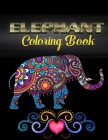 Elephant coloring book: An Adult Coloring Book with Fun, Easy, and Relaxing Elephants Cover Image
