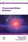 Pressurised Water Reactors By Yasuo Koizumi (Editor) Cover Image