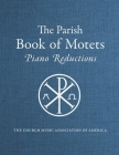 Parish Book of Motets, Piano Reductions By Aaron James (Editor) Cover Image