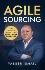 Agile Sourcing: The Insider Secrets of Innovative Sourcing Cover Image
