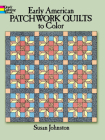 Early American Patchwork Quilts to Color (Dover Coloring Books) Cover Image