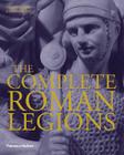The Complete Roman Legions By Nigel Pollard, Joanne Berry Cover Image
