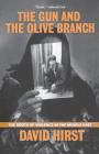 The Gun and the Olive Branch: The Roots of Violence in the Middle East (Nation Books) By David Hirst Cover Image