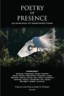 Poetry of Presence: An Anthology of Mindfulness Poems By Phyllis Cole-Dai (Editor), Ruby R. Wilson (Editor) Cover Image