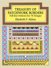 Treasury of Patchwork Borders: Full-Size Patterns for 76 Designs (Dover Quilting) By Elizabeth F. Nyhan Cover Image