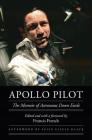 Apollo Pilot: The Memoir of Astronaut Donn Eisele (Outward Odyssey: A People's History of Spaceflight ) By Donn Eisele, Francis French (Editor), Susan Eisele Black (Afterword by) Cover Image