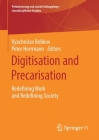 Digitisation and Precarisation: Redefining Work and Redefining Society By Vyacheslav Bobkov (Editor), Peter Herrmann (Editor) Cover Image