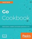 Go Cookbook By Aaron Torres Cover Image