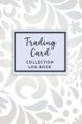 Trading Card Collection Log Book: 50 Templated Sections For Indexing Your Collectables Cover Image
