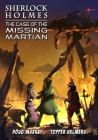 Sherlock Holmes: The Case of the Missing Martian By Topper Helmers (Illustrator), Doug Murray Cover Image