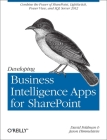 Developing Business Intelligence Apps for SharePoint: Combine the Power of Sharepoint, Lightswitch, Power View, and SQL Server 2012 Cover Image