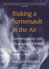 Risking a Somersault in the Air: Conversations with Nicaraguan Writers (Revised Edition) Cover Image