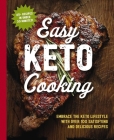 The Easy Keto Cooking Cookbook: Embrace the Keto Lifestyle with Over 100 Satisfying and Delicious Recipes  Cover Image