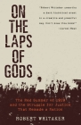 On the Laps of Gods: The Red Summer of 1919 and the Struggle for Justice That Remade a Nation By Robert Whitaker Cover Image