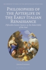 Philosophies of the Afterlife in the Early Italian Renaissance: Fifteenth-Century Sources on the Immortality of the Soul (Bloomsbury Studies in the Aristotelian Tradition) Cover Image