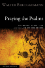 Praying the Psalms, Second Edition: Engaging Scripture and the Life of the Spirit By Walter Brueggemann Cover Image