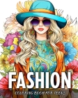 Fashion Coloring Book for Teens: Fashion Coloring Pages for Teen Girls and Aspiring Designers Cover Image