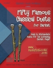 Fifty Famous Classical Duets for Clarinet: Easy and Intermediate Duets for the Advancing Clarinet Player By Larry E. Newman Cover Image